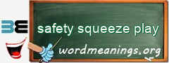 WordMeaning blackboard for safety squeeze play